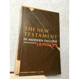 The New Testament Bible In Modern English J.B. Phillips Softcover 1966
